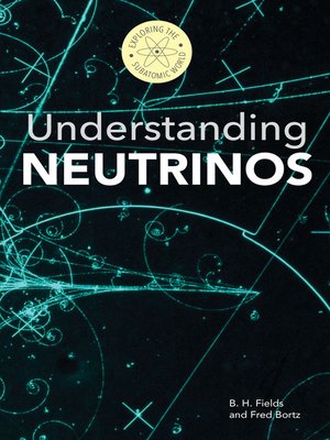 cover image of Understanding Neutrinos